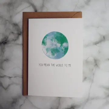 Greetings Card, You Mean the World To Me